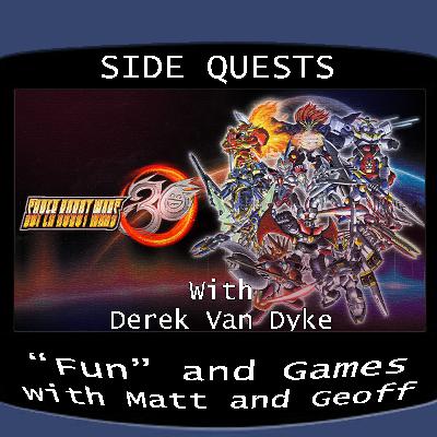 Side Quests Episode 414: Super Robot Wars 30 with Derek Van Dyke