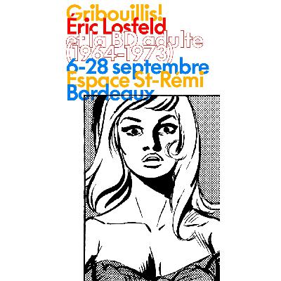 Eric Losfeld et la BD adulte. (1964-1973). Visite de l'exposition en compagnie de Benoît Preteseille. Dans ma bulle #597