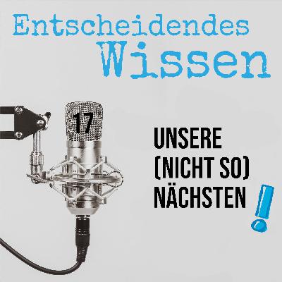 Unsere (nicht so) Nächsten Unsere (nicht so) Nächsten