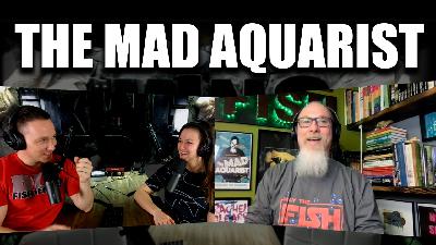 Aquariums Unfiltered - Episode 2 - Chris Biggs - The king of DIY - Joey Mullen