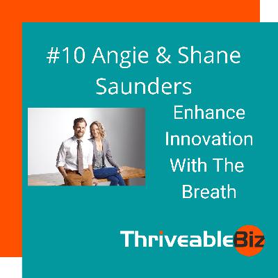 Enhance Innovation With The Breath - Angie & Shane Saunders