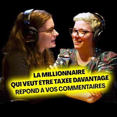 La millionnaire qui veut être taxée davantage répond à vos commentaires | Balado URBANIA La millionnaire qui veut être taxée davantage répond à vos commentaires | Balado URBANIA