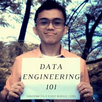 Episode #21: Membangun Data Engineering Team bersama Hafiz Badrie Lubis