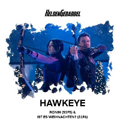 023 – Hawkeye „Ronin“ (S1F5) & „Ist es Weihnachten?“ (S1F6)