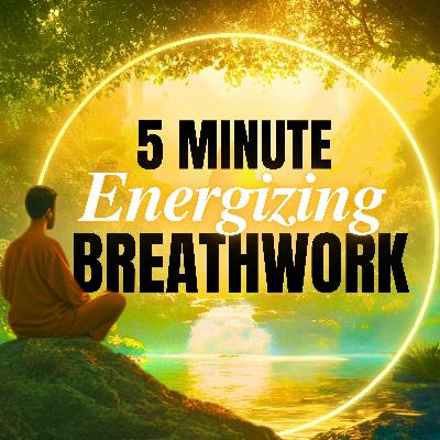 Energizing Morning Breathwork | 5 Minutes