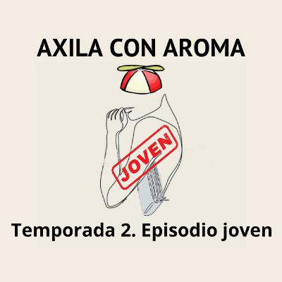 Temporada 2. Episodio JOVEN: "El arte de sentirse fuerte"