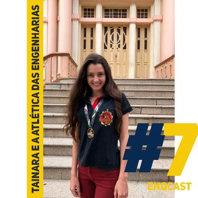 ENQCAST #7 - Tainara e a Atlética das Engenharias ENQCAST #7 - Tainara e a Atlética das Engenharias