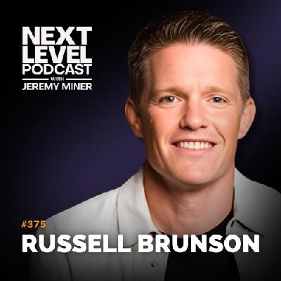 ClickFunnels, Buyer Beliefs, and the Psychology of Persuasion with Russell Brunson | Ep 375