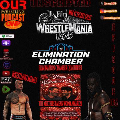 O.W.P. Unscripted 165: The WON4 Awards - Elimination Chamber - WM 42 Tickets - Wrestling Memes