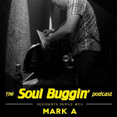 Soul Buggin' Residents Series 03 - Only The Strong Survive - Mixed by Mark