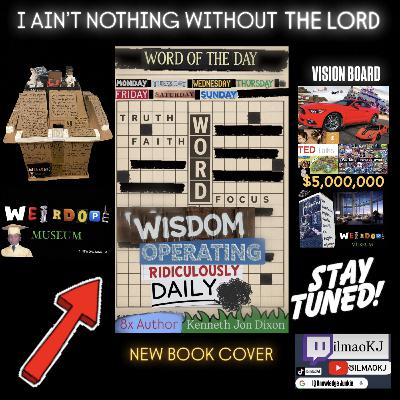 I FINALLY GOT A JOB TO FUND WHAT I’VE CREATED & IT’S HELPING ME PUBLISH MY 8th BOOK “WORD” #BLESSED!