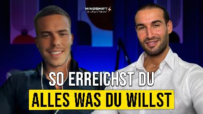 So entwickelst du eine mentale Stärke, mit der du alles erreichen kannst was du willst - MINDSHIFT#9