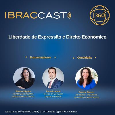 IBRACCAST 360 - Liberdade de Expressão e Direito Econômico