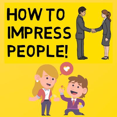 #11.How to impress anyone|Tips to everyone like you|Personality development. #11.How to impress anyone|Tips to everyone like you|Personality development.