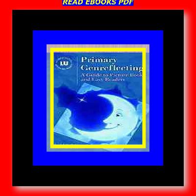 (Ebook pdf) Primary Genreflecting a guide to picture books and easy readers (Genreflecting Advisory Series) eBook PDF