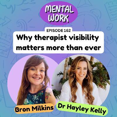 Why therapist visibility matters more than ever (and how to stop shrinking) (with Dr Hayley Kelly)