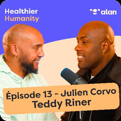 #13 - Teddy Riner : la science de sa longévité - Teddy Riner et Julien Corvo