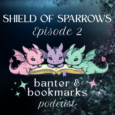 Shield of Sparrows Episode 2: Chapters 1-11