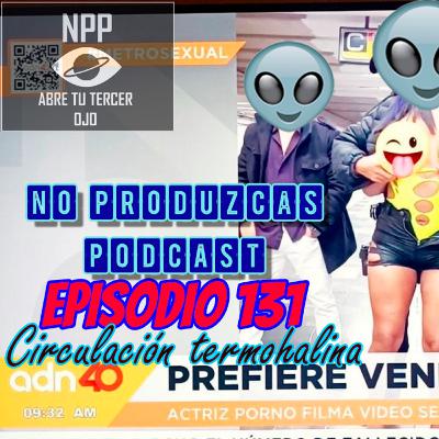 NO PRODUZCAS PODCAST - 131 CIRCULACIÓN TERMOHALINA