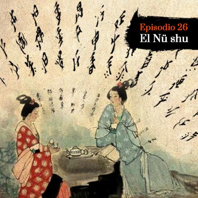 El Nu Shu - Episodio 26