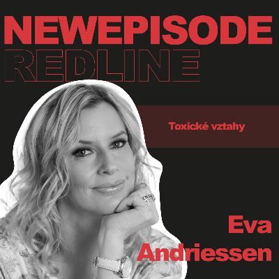 117: Eva Andriessen: V zamilovanosti často nevidíme varovné signály