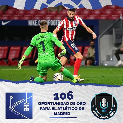Ep. #106 EL CÓRNER PODCAST: "Oportunidad de Oro para el Atlético de Madrid"".