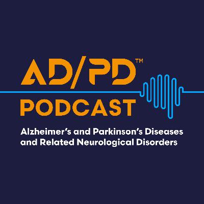 Novel Approaches to Accelerate Development of Biomarkers, Imaging, and Therapy of Alpha-Synuclein, LRRK2, and GBA Pathologies, AD/PD™ Session Spotlight