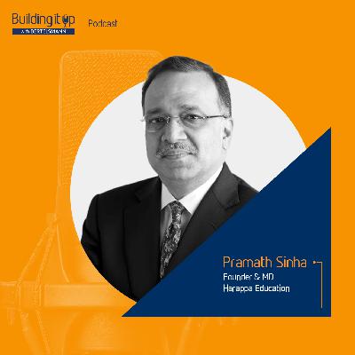 Pramath Sinha on building self-sustaining new-age institutions