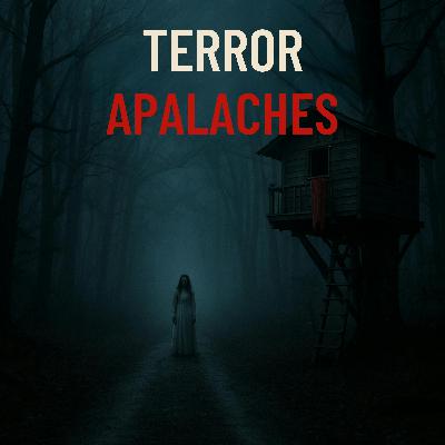 4 Historias Reales Escalofriantes y Aterradoras de Terror en las Montañas Apalaches