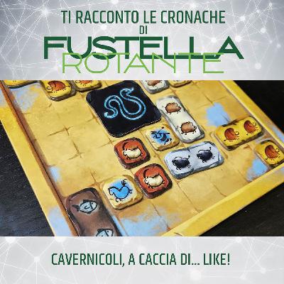 Cavernicoli, a caccia di... Like! Cavernicoli, a caccia di... Like!