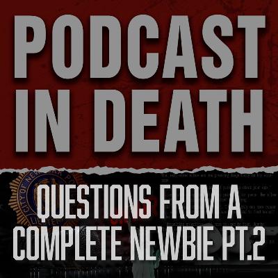 Questions from a Complete Newbie Pt 2