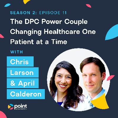 Dr. Larson & Dr. Calderon: The Direct Primary Care Power Couple Changing Healthcare One Patient at a Time