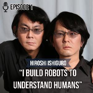What Robots Can Teach Us - Hiroshi Ishiguro / Global Brains #1