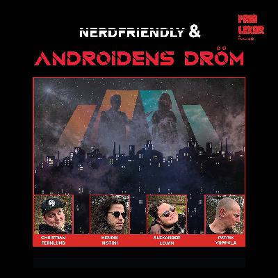 Nerdfriendly & Androidens Dröm 13