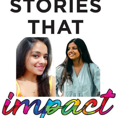Stories that Impact #32 - Self Heal with Ankita Muwal and Shubhangi