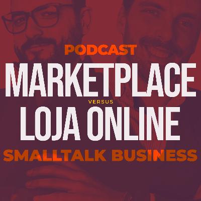 SmallTalk Business | Marketplace VS Loja Online