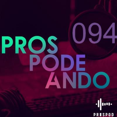 Prospodeando 094
