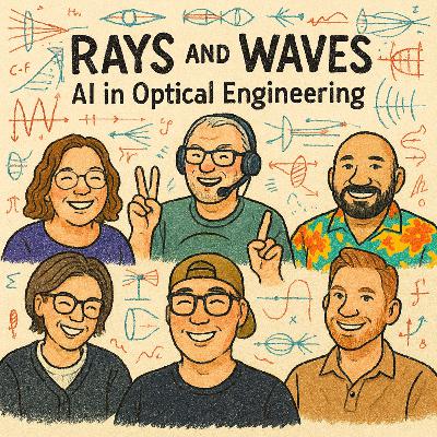 AI in Optical Engineering Panel Discussion - Ep 10 - Rays and Waves