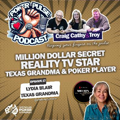 Ep 17 - Lydia Texas Grandma (Lydia Blair) from Netflix's Million Dollar Secret behind the scenes, Trivia and Poker
