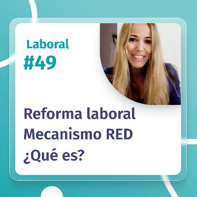 La nueva reforma laboral ¿Qué es el Mecanismo RED? | Factorial HR #49 La nueva reforma laboral ¿Qué es el Mecanismo RED? | Factorial HR #49
