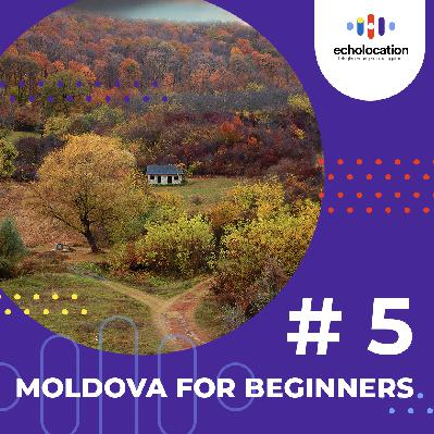 Moldova for beginners