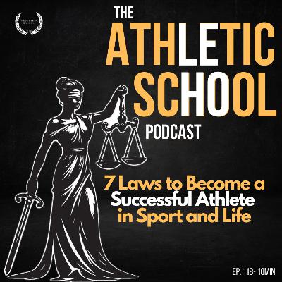 #118 Mindset Lab: 7 Laws to Become a Successful Athlete in Sport and Life