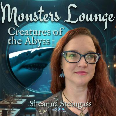 98: Creatures of the Abyss with Dr. Sheanna Steingass