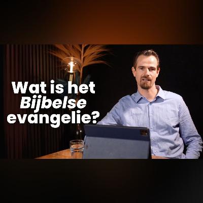 Wat is het Bijbelse evangelie? - Willem Fiege - Jubilee Podcast