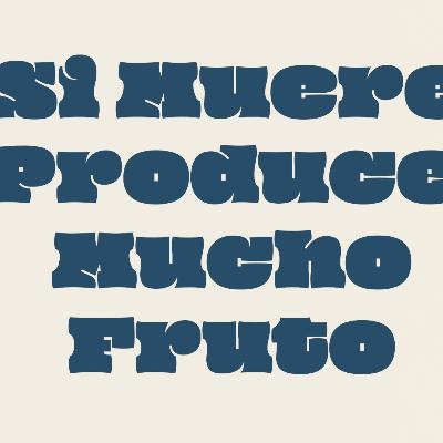 Si muere produce mucho fruto | Conectados con Dios