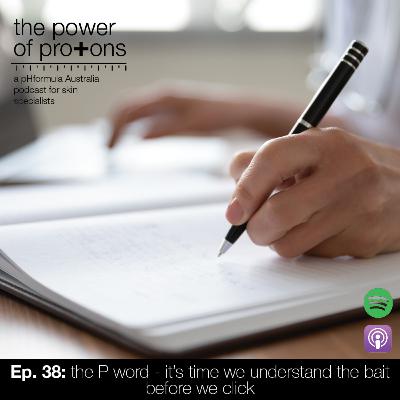 Ep. 38: the P word
