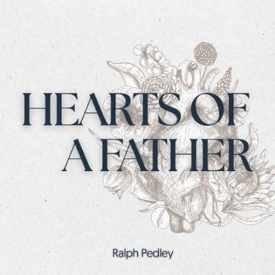 Hearts of a Father | Ralph Pedley