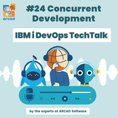 IBM i DevOps TechTalk #24 - Concurrent Development
