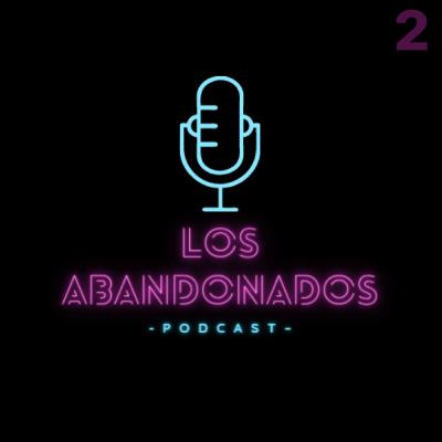 Los Abandonados - Capitulo 2