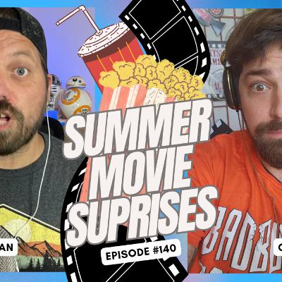 Summer Movie Surprises - Ep. 140